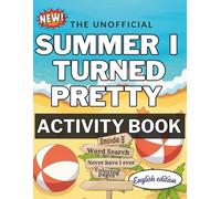 The S.u.m.m.er I turned pretty Activity book: Fun filled games for fans of TSITP: Never have i ever, anime style coloring pages, word search puzzles and would you rather questions