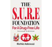 The S.U.R.E Foundation: For a Drug-Free Life