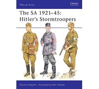 The SA 1921-45: Hitler's Stormtroopers: 220 (Men-at-Arms)