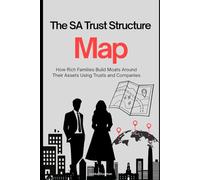 The SA Trust Structure Map: How Rich Families Build Moats Around Their Assets Using Trusts and Companies