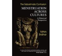 The Sabarimala Confusion - Menstruation Across Cultures: A Historical Perspective