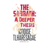 The Sabbath; A Deeper Thesis: 4 (Establishing)