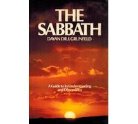 The Sabbath: A Guide to Its Understanding and Observance