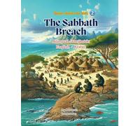 The Sabbath Breach: Reflections on the Sabbath Violation that Shaped a People’s Soul (Quran stories for kids)