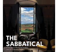 The Sabbatical: A Year of Travel During the Pandemic