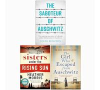 The Saboteur of Auschwitz, Sisters under the Rising Sun & The Girl Who Escaped from Auschwitz 3 Books Collection Set