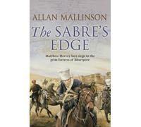 The Sabre's Edge : (The Matthew Hervey Adventures: 5):A gripping, action-packed military adventure from bestselling author Allan Mallinson