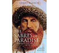 The Sabres of Paradise: Conquest and Vengeance in the Caucasus