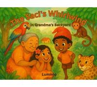 The Saci's Whirlwind in Grandma's Backyard (Mundo Folclore)