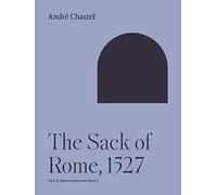 The Sack of Rome, 1527 (The A. W. Mellon Lectures in the Fine Arts)