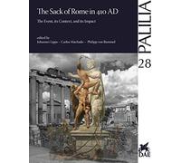 The Sack of Rome in 410 AD: The Event, Its Context, and Its Impact: 28 (Palilia)