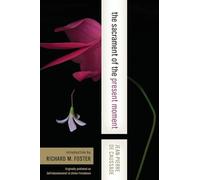 The Sacrament of the Present Moment