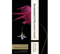 [(The Sacrament of the Present Moment)] [By (author) Jean-Pierre De Caussade] published on (December, 2009)