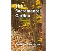 The Sacramental Garden