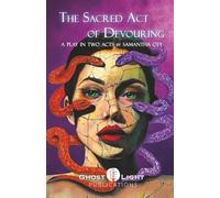 The Sacred Act of Devouring