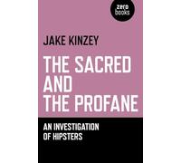 The Sacred and the Profane: An Investigation of Hipsters