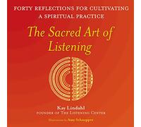 The Sacred Art of Listening