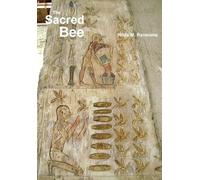 The Sacred Bee: In Ancient Times and Folklore