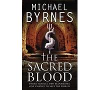 The Sacred Blood : The thrilling sequel to The Sacred Bones, for fans of Dan Brown