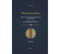 The Sacred Bond: Rights, Duties, and the Beautiful Balance of Islamic Marriage