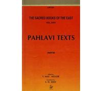 The Sacred Books of the East: Pahlavi Texts (Part-III, Vol. 24