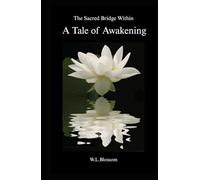 The Sacred Bridge Within: A Tale of Awakening