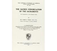 The Sacred Congregation of the Sacraments (CUA Studies in Canon Law)