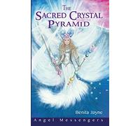The Sacred Crystal Pyramid: A fantasy spritual adventure where teenagers are transported to another world to join the light warriors on a dangerous and couragous mission.: Angel Messengers