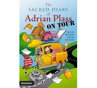 The Sacred Diary of Adrian Plass, on Tour: Aged Far Too Much to Be Put on the Front Cover of a Book