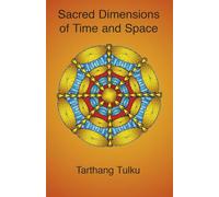 The Sacred Dimensions of Time and Space (Perspectives on Time, Space & Knowledge)