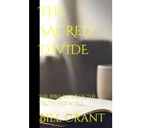 THE SACRED DIVIDE: THE BIBLE BETWEEN THE TRUTH AND A TALE (questioning religion)