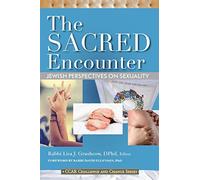 The Sacred Encounter: Jewish Perspectives on Sexuality (Ccar Challenge and Change)