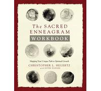 The Sacred Enneagram Workbook: Mapping Your Unique Path to Spiritual Growth