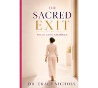 The Sacred Exit: When Love Changes