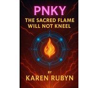 The Sacred Flame Will Not Kneel: 2 (PNKY)