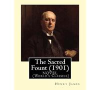 The Sacred Fount (1901), by Henry James NOVEL, (World's Classics)