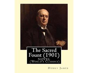 The Sacred Fount (1901), by Henry James NOVEL, (World's Classics)