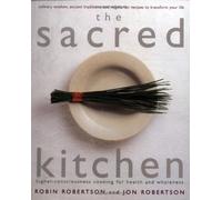 The Sacred Kitchen: Higher Conciousness Cooking for Health and Wholeness