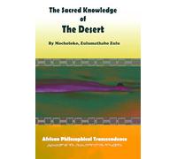 The Sacred Knowledge of the Desert: African Philosophical Transcendence