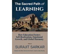 The Sacred Path of Learning How Education Fosters Self-Realization, Emotional Growth, and Global Harmony.