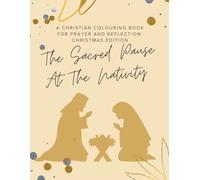 The Sacred Pause at The Nativity: A Christian Colouring Devotional Book