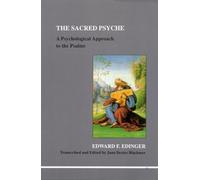 The Sacred Psyche: A Psychological Commentary on the Psalms