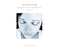 The Sacred Return: Whispers of a Soul Remembered