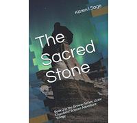 The Sacred Stone: Book 2 in the Skyway Series: Lizzie Chambers' Science Adventure Trilogy