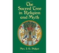 The Sacred Tree in Religion and Myth