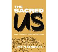 The Sacred Us: A Call to Radical Christian Community