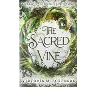 The Sacred Vine: Book One of The Tendrils of Light Series: 1
