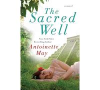 The Sacred Well: A Novel