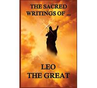 The Sacred Writings of Leo the Great