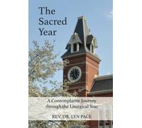 The Sacred Year: A Contemplative Journey through the Liturgical Year